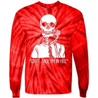 Funny Skeleton Cant Talk Im In Hell Tie-Dye Long Sleeve Shirt