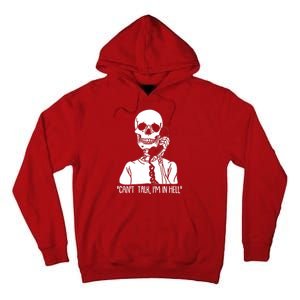 Funny Skeleton Cant Talk Im In Hell Tall Hoodie