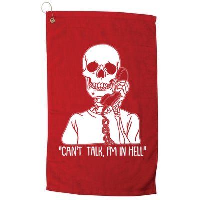 Funny Skeleton Cant Talk Im In Hell Golf Towel