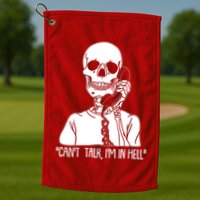 Funny Skeleton Cant Talk Im In Hell Golf Towel