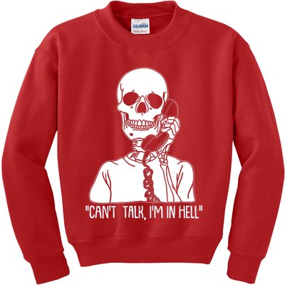 Funny Skeleton Cant Talk Im In Hell Kids Sweatshirt