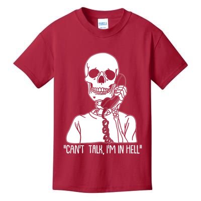Funny Skeleton Cant Talk Im In Hell Kids T-Shirt
