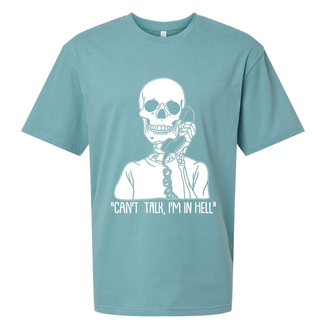 Funny Skeleton Cant Talk Im In Hell Sueded Cloud Jersey T-Shirt