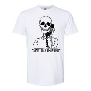 Funny Skeleton Cant Talk Im In Hell Softstyle CVC T-Shirt