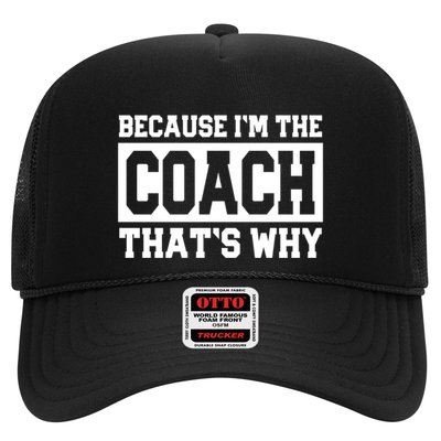 Funny Sports Coach Gift Because IM The Coach ThatS Why Trucker Hat