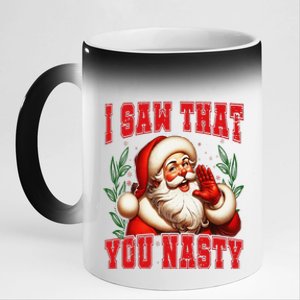 Funny Santa Claus I Saw That You Nasty Christmas Xmas 11oz Black Color Changing Mug