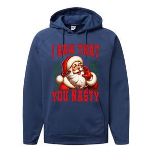 Funny Santa Claus I Saw That You Nasty Christmas Xmas Performance Fleece Hoodie