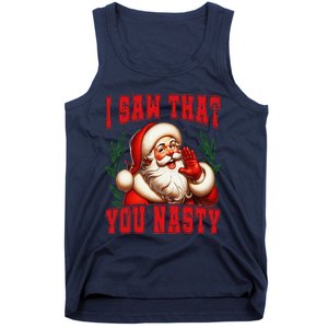 Funny Santa Claus I Saw That You Nasty Christmas Xmas Tank Top