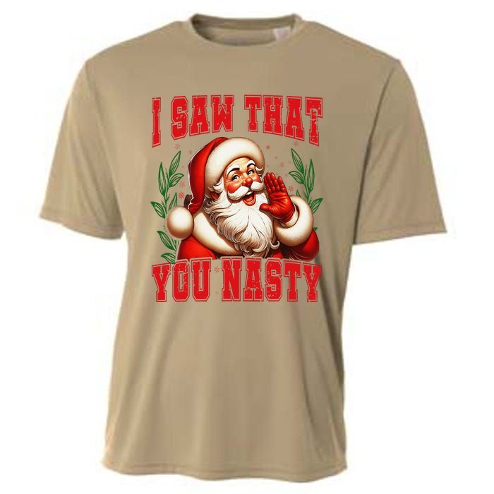 Funny Santa Claus I Saw That You Nasty Christmas Xmas Cooling Performance Crew T-Shirt