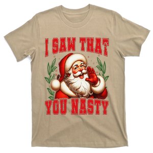 Funny Santa Claus I Saw That You Nasty Christmas Xmas T-Shirt