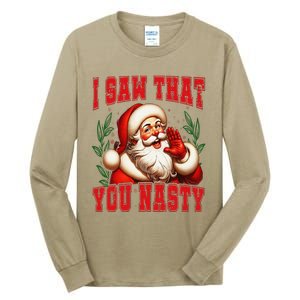 Funny Santa Claus I Saw That You Nasty Christmas Xmas Tall Long Sleeve T-Shirt