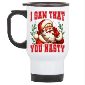 Funny Santa Claus I Saw That You Nasty Christmas Xmas Stainless Steel Travel Mug