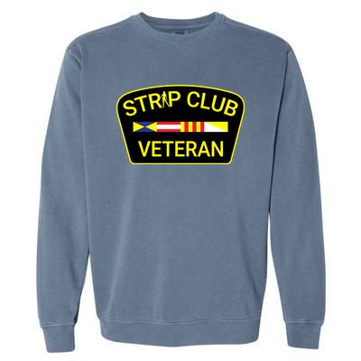 Funny Strip Club Veteran Garment-Dyed Sweatshirt