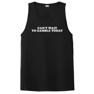 Funny Saying CanT Wait To Gamble Today PosiCharge Competitor Tank