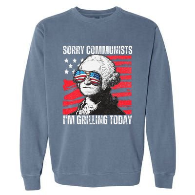 Funny Sorry Communists IM Grilling Today 2024 Garment-Dyed Sweatshirt