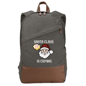 Funny Santa Claus Is Coming Ugly Christmas Gift Cotton Canvas Backpack