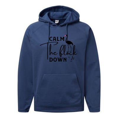 Flamingo Sayings , Calm The Flock Down Performance Fleece Hoodie