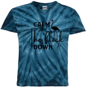 Flamingo Sayings , Calm The Flock Down Kids Tie-Dye T-Shirt