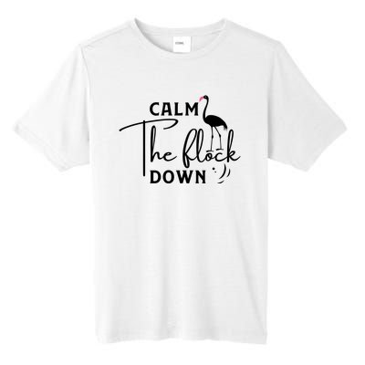 Flamingo Sayings , Calm The Flock Down Tall Fusion ChromaSoft Performance T-Shirt