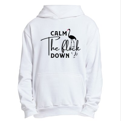 Flamingo Sayings , Calm The Flock Down Urban Pullover Hoodie