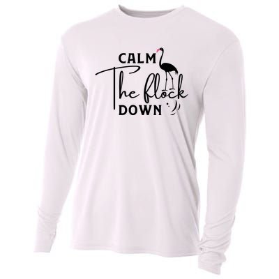 Flamingo Sayings , Calm The Flock Down Cooling Performance Long Sleeve Crew