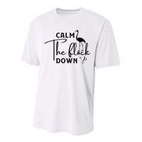 Flamingo Sayings , Calm The Flock Down Performance Sprint T-Shirt