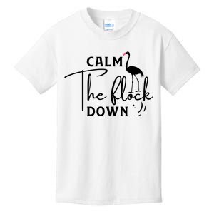 Flamingo Sayings , Calm The Flock Down Kids T-Shirt