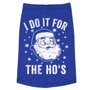 Funny Santa Clause I Do It For The HoS Santa Meaningful Gift Doggie Tank