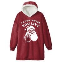 Funny Santa Christmas I Know Where You Live Hooded Wearable Blanket