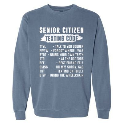 Funny Senior Citizens Texting Code Fathers Day For Grandpa Garment-Dyed Sweatshirt