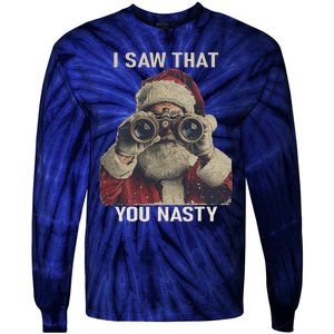 Funny Santa Claus I Saw That You Nasty Christmas Retro Xmas Tie-Dye Long Sleeve Shirt