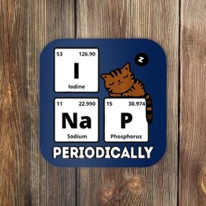 Funny Science Cat I Nap Periodically Cats Lovers Chemistry Coaster