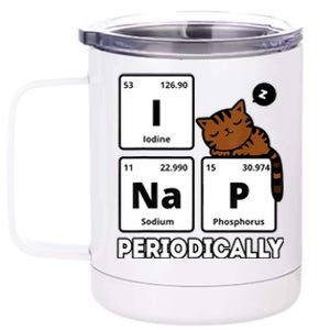 Funny Science Cat I Nap Periodically Cats Lovers Chemistry 12 oz Stainless Steel Tumbler Cup