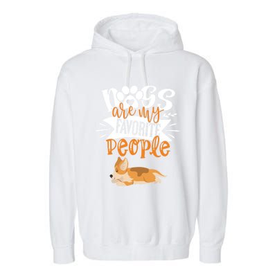 Funny Sleeping Cute Dog Quote Dogs Are My Favorite People Gift Garment-Dyed Fleece Hoodie