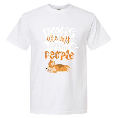 Funny Sleeping Cute Dog Quote Dogs Are My Favorite People Gift Garment-Dyed Heavyweight T-Shirt