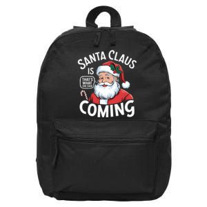 Funny Santa Claus Is Coming – ThatS What She Said Design 16 in Basic Backpack