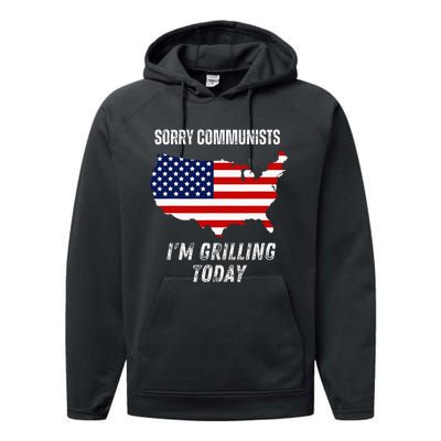 Funny Sorry Communists IM Grilling Today Performance Fleece Hoodie