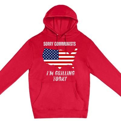 Funny Sorry Communists IM Grilling Today Premium Pullover Hoodie