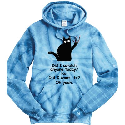 Funny Sarcastic Cat Have I Scratched Anyone Today Black Cat Tie Dye Hoodie