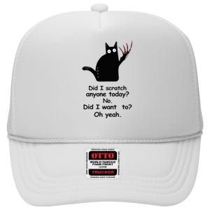 Funny Sarcastic Cat Have I Scratched Anyone Today Black Cat High Crown Mesh Back Trucker Hat