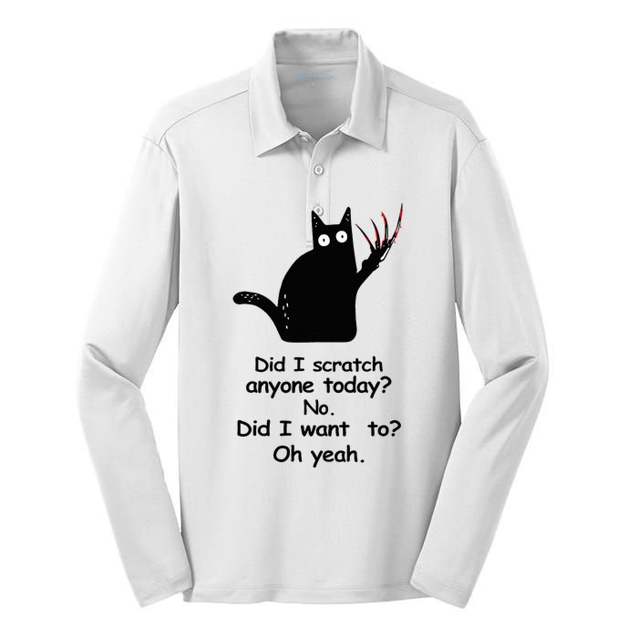 Funny Sarcastic Cat Have I Scratched Anyone Today Black Cat Silk Touch Performance Long Sleeve Polo