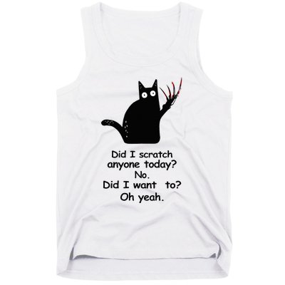 Funny Sarcastic Cat Have I Scratched Anyone Today Black Cat Tank Top