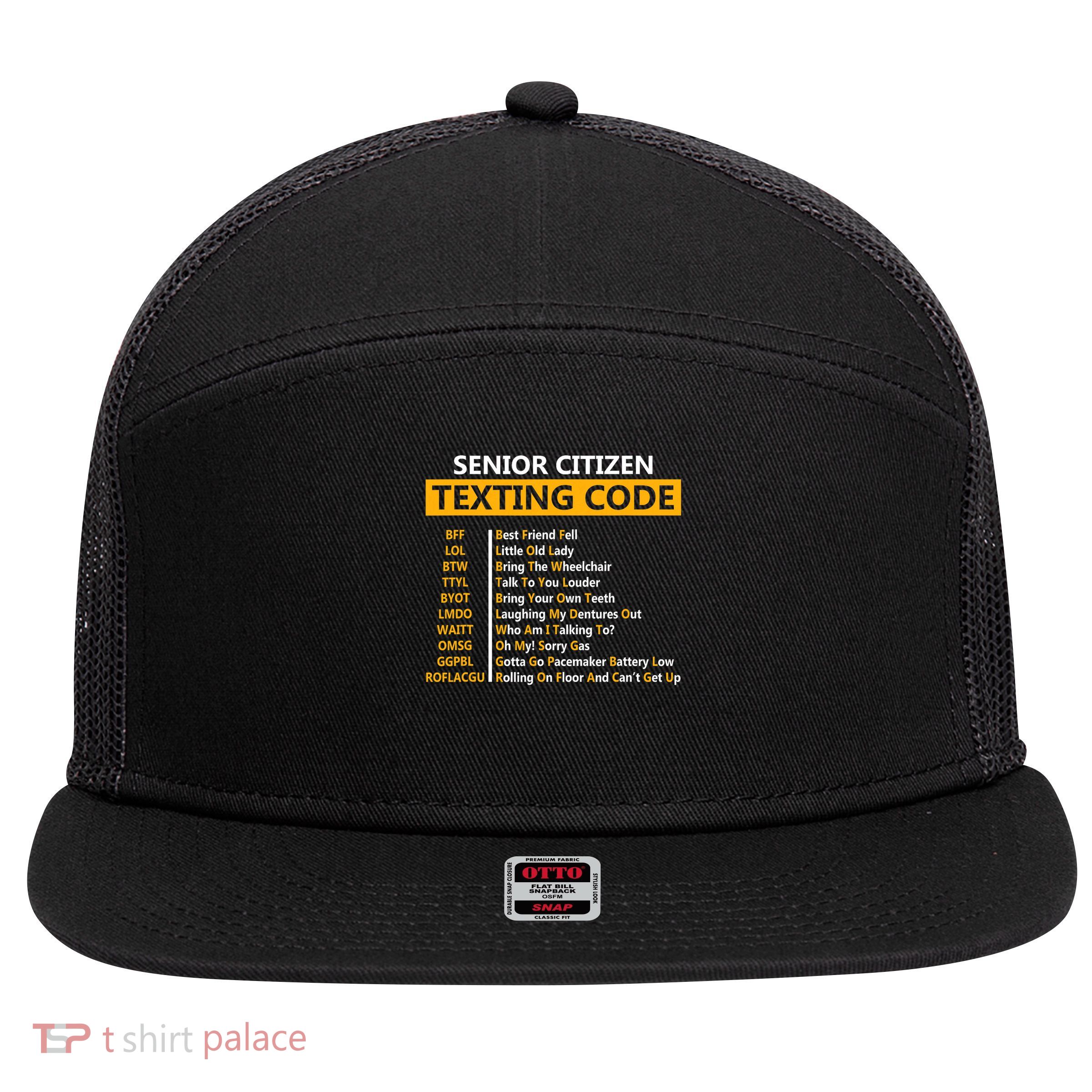 Funny Senior Citizen's Texting Code Design Gift For Grandpa 7 Panel Mesh Trucker Snapback Hat
