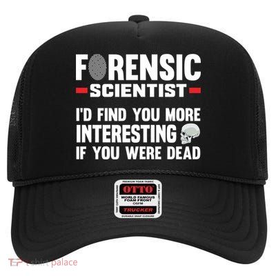 Forensic Scientist Coroner Forensics Science Student Gift High Crown Mesh Back Trucker Hat