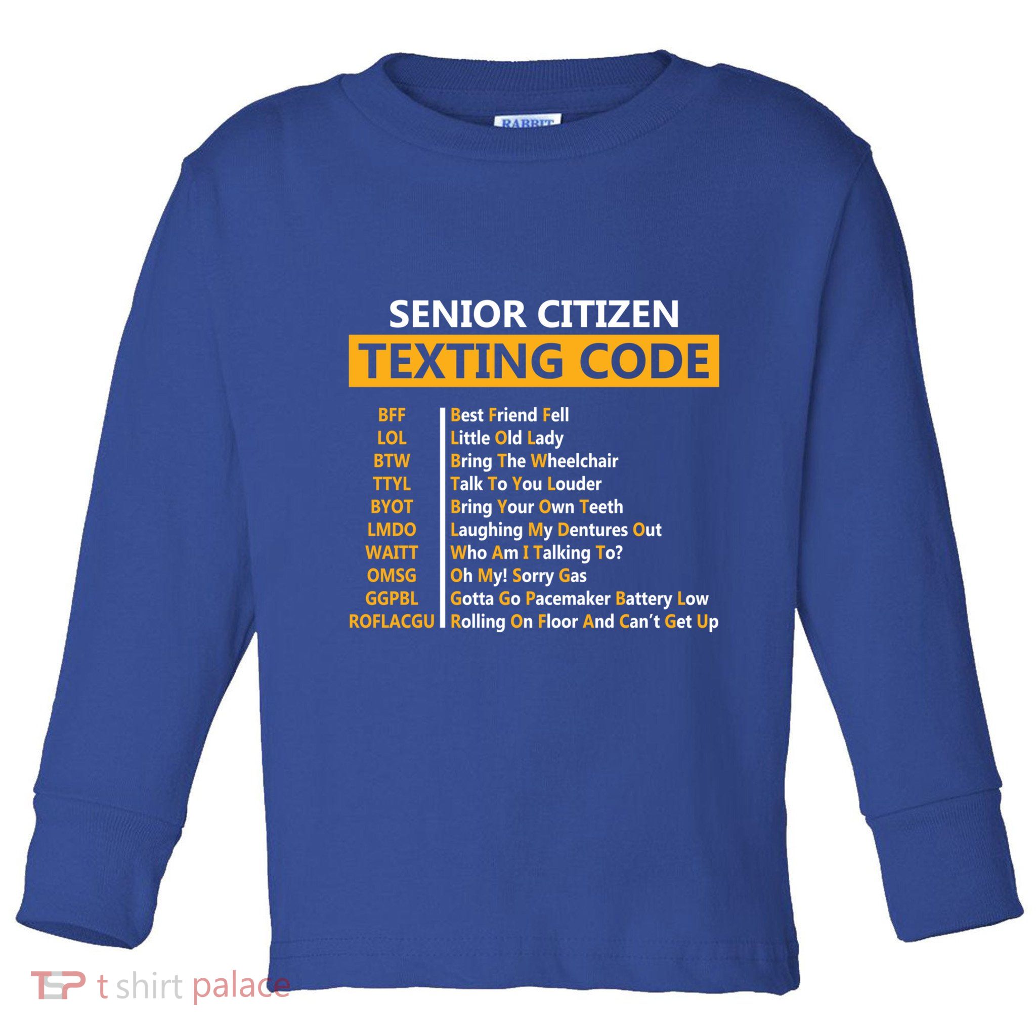 Funny Senior CitizenS Texting Code Design Gift For Grandpa Gift Toddler Long Sleeve Shirt