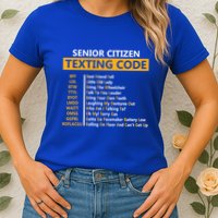 Funny Senior CitizenS Texting Code Design Gift For Grandpa Gift Womens T-Shirt
