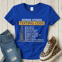 Funny Senior CitizenS Texting Code Design Gift For Grandpa Gift Womens T-Shirt