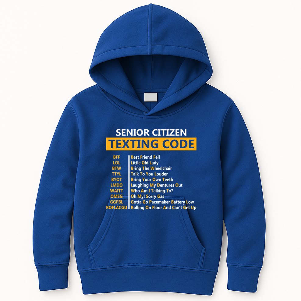 Funny Senior CitizenS Texting Code Design Gift For Grandpa Gift Kids Hoodie
