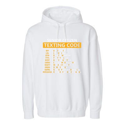 Funny Senior CitizenS Texting Code Design Gift For Grandpa Gift Garment-Dyed Fleece Hoodie