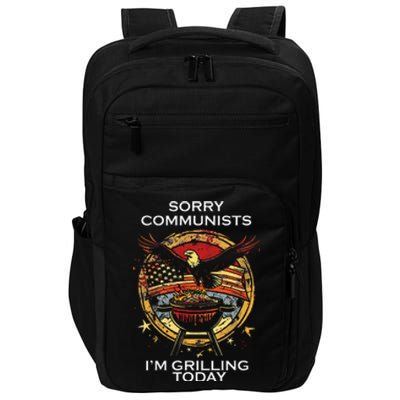 Funny Sorry Communists IM Grilling Today Impact Tech Backpack